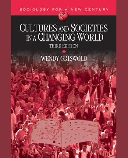 Cultures and Societies in a Changing World, 3rd Edition