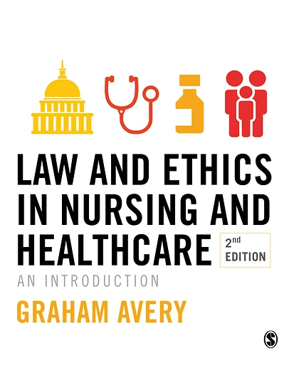 Law and Ethics in Nursing and Healthcare: An Introduction, 2nd Edition