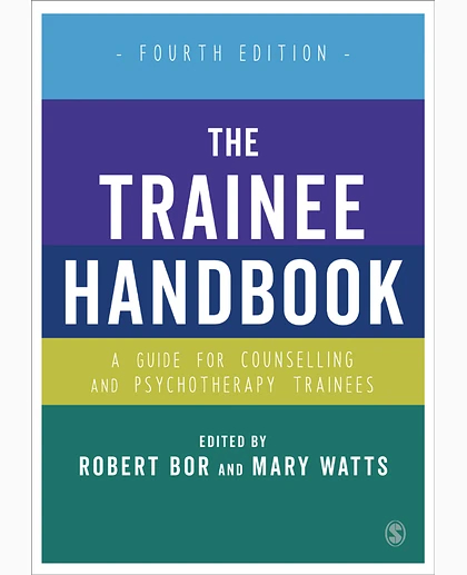 The Trainee Handbook: A Guide for Counselling and Psychotherapy Trainees, 4th Edition