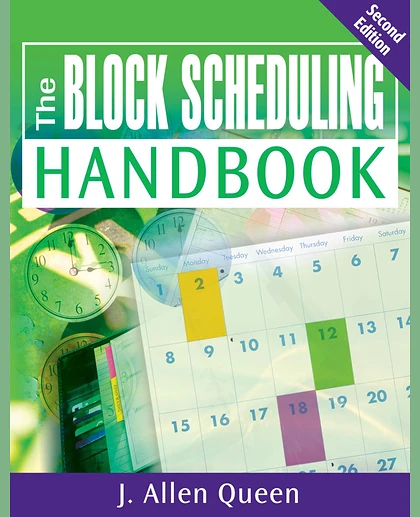Block Scheduling Handbook, 2nd Edition