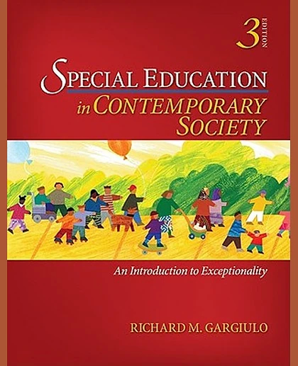 Special Education in Contemporary Society: An Introduction to Exceptionality, 3rd Edition