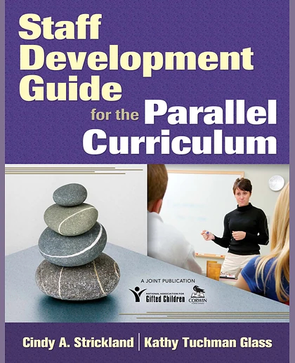 Staff Development Guide for the Parallel Curriculum