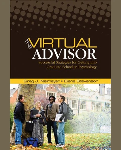 The Virtual Advisor: Successful Strategies for Getting into Graduate School in Psychology