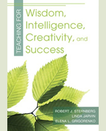 Teaching for Wisdom, Intelligence, Creativity, and Success, 1st Edition