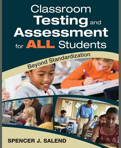 Classroom Testing and Assessment for ALL Students: Beyond Standardization