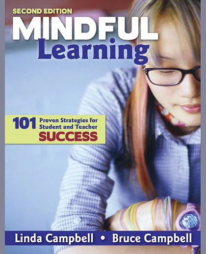 Mindful Learning: 101 Proven Strategies for Student and Teacher Success