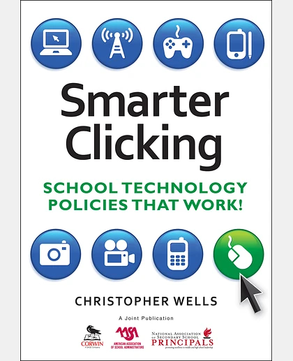 Smarter Clicking: School Technology Policies That Work!, 1st Edition