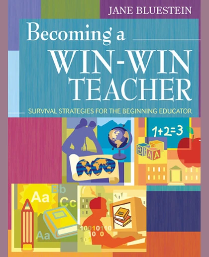 Becoming a Win-Win Teacher: Survival Strategies for the Beginning Educator