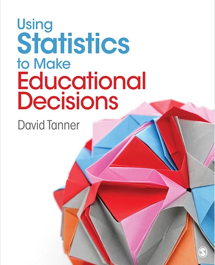 Using Statistics to Make Educational Decisions, 1st Edition