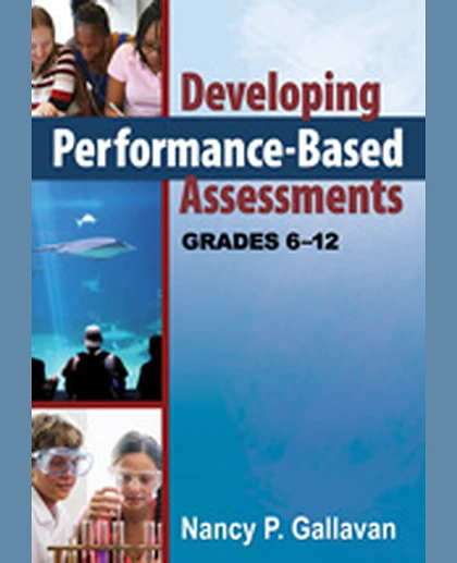 Developing Performance-Based Assessments, Grades 6-12, 1st Edition