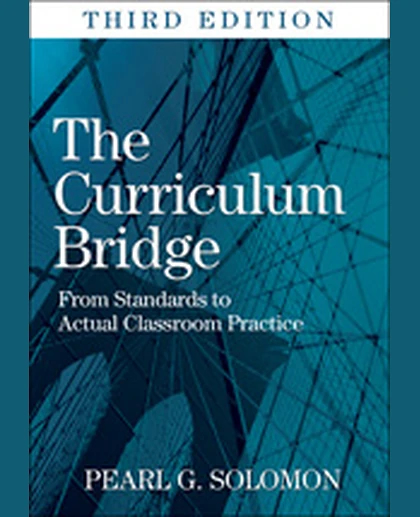 The Curriculum Bridge: From Standards to Actual Classroom Practice, 3rd Edition
