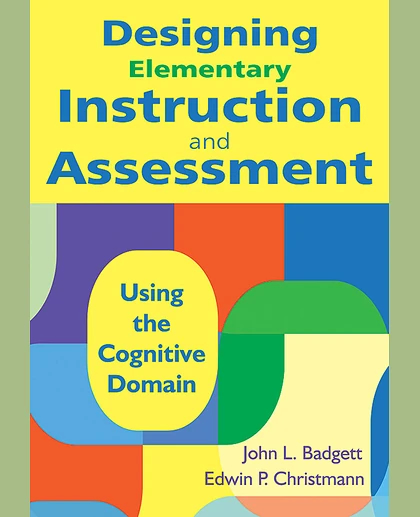Designing Middle and High School Instruction and Assessment: Using the Cognitive Domain