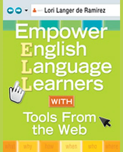Empower English Language Learners With Tools From the Web, 1st Edition