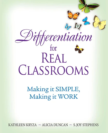 Differentiation for Real Classrooms: Making It Simple, Making It Work