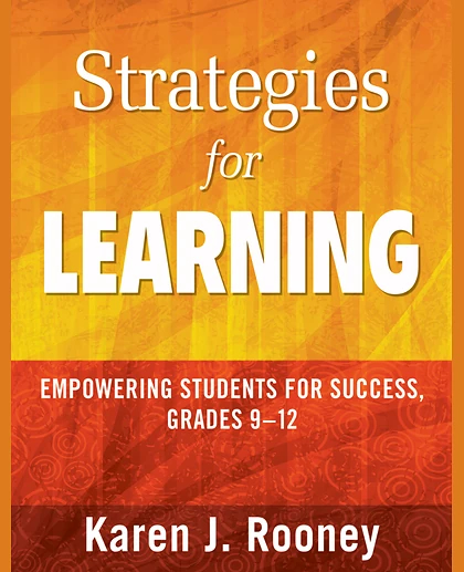 Strategies for Learning: Empowering Students for Success, Grades 9-12