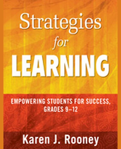 Strategies for Learning: Empowering Students for Success, Grades 9-12, 1st Edition