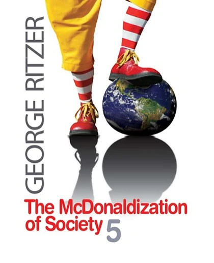 The Mcdonaldization of Society 5, 5th Edition