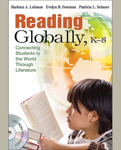 Reading Globally, K–8: Connecting Students to the World Through Literature, 1st Edition