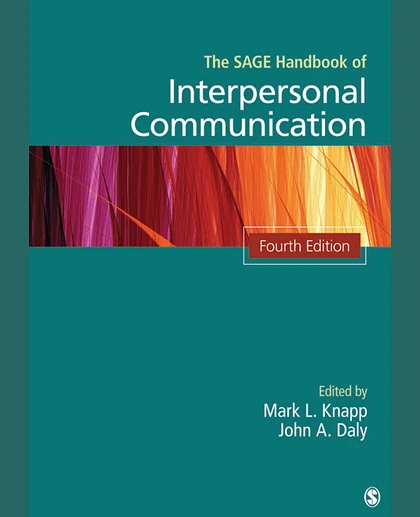 The SAGE Handbook of Interpersonal Communication, 4th Edition