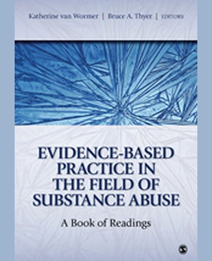 Evidence-Based Practice in the Field of Substance Abuse: A Book of Readings, 1st Edition
