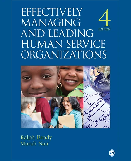 Effectively Managing and Leading Human Service Organizations, 4th Edition