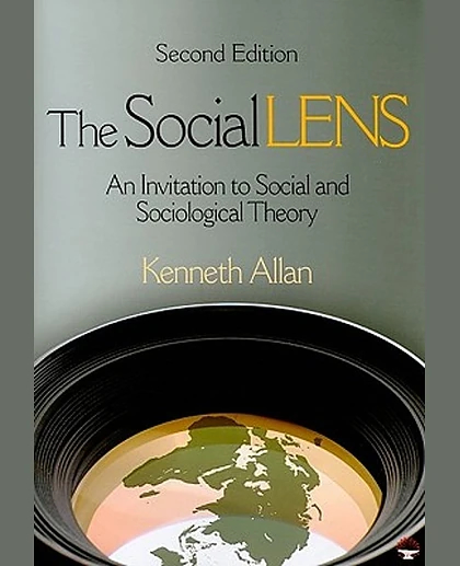 The Social Lens: An Invitation to Social and Sociological Theory, 2nd Edition