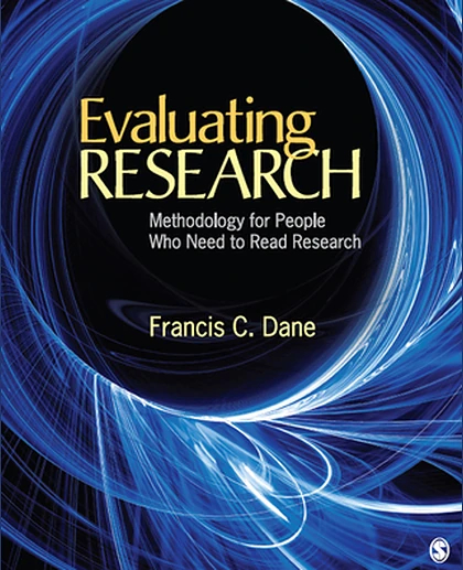 Evaluating Research: Methodology for People Who Need to Read Research, 1st Edition