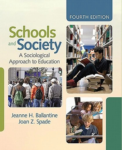 Schools and Society: A Sociological Approach to Education, 4th Edition