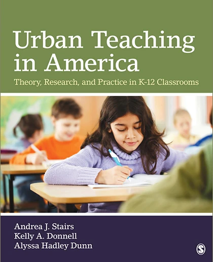 Urban Teaching in America: Theory, Research, and Practice in K-12 Classrooms, 1st Edition
