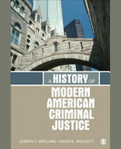A History of Modern American Criminal Justice