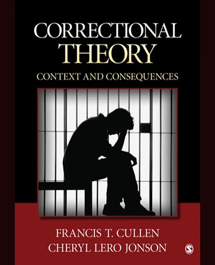 Correctional Theory: Context and Consequences, 2nd Edition