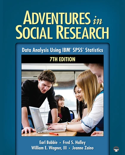 Adventures in Social Research: Data Analysis Using IBM SPSS Statistics, 7th Edition