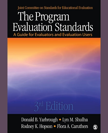 The Program Evaluation Standards: A Guide for Evaluators and Evaluation Users