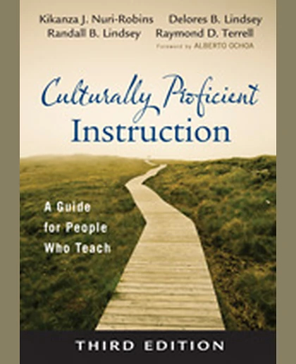 Culturally Proficient Instruction: A Guide for People Who Teach, 3rd Edition