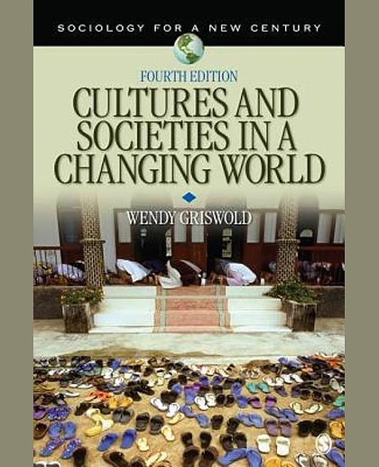 Cultures and Societies in a Changing World, 4th Edition