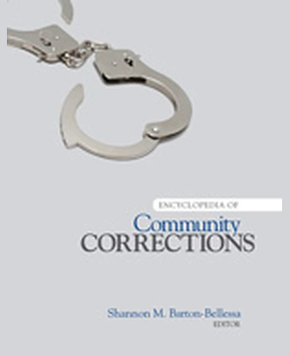 Encyclopedia of Community Corrections, 1st Edition