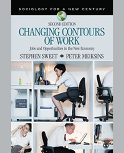 Changing Contours of Work: Jobs and Opportunities in the New Economy, 2nd Edition