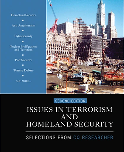 Issues in Terrorism and Homeland Security: Selections From CQ Researcher, 2nd Edition
