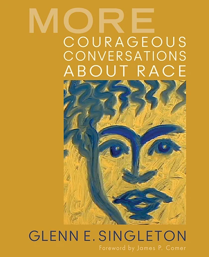 More Courageous Conversations About Race, 1st Edition