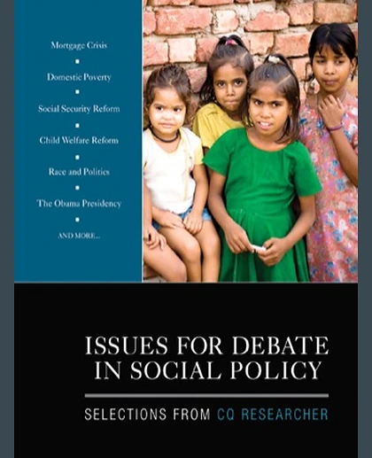Issues for Debate in Social Policy: Selections From CQ Researcher.