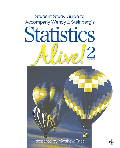 Student Study Guide to Accompany Statistics Alive! by Wendy J. Steinberg, 2nd Edition