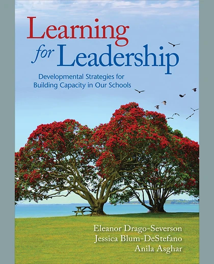 Learning for Leadership: Developmental Strategies for Building Capacity in Our Schools, 1st Edition