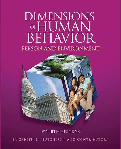 Dimensions of Human Behavior. Person and Environment, 4th Edition