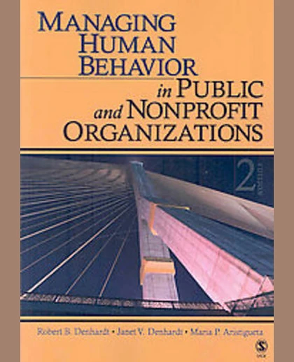 Managing Human Behavior in Public and Nonprofit Organizations, 2nd Edition
