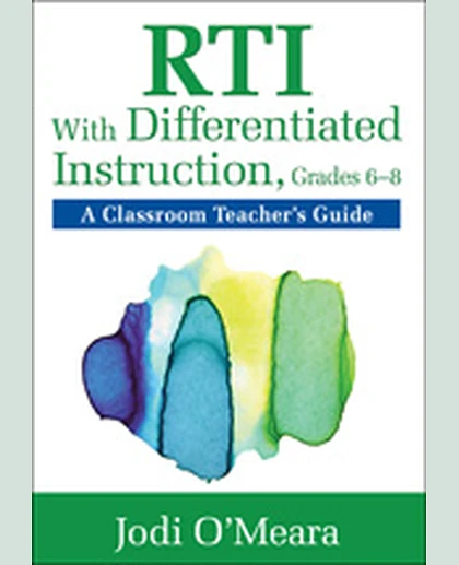 RTI With Differentiated Instruction, Grades 6–8: A Classroom Teacher’s Guide, 1st Edition
