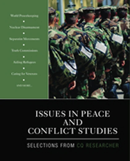 Issues in Peace and Conflict Studies: Selections From CQ Researcher, 1st Edition