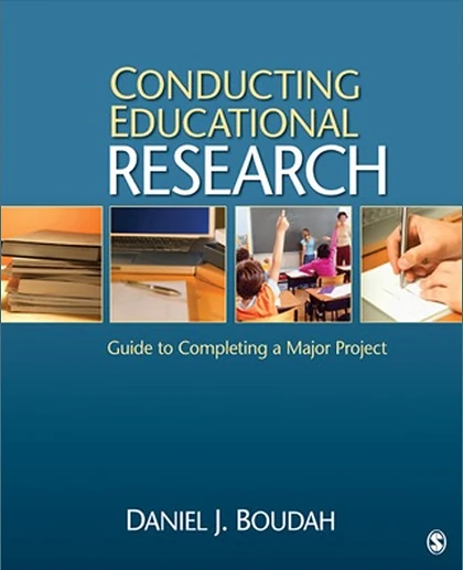 Conducting Educational Research: Guide to Completing a Major Project