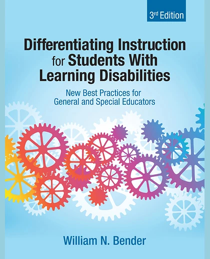 Differentiating Instruction for Students With Learning Disabilities: New Best Practices for General and Special Educators, 3rd Edition