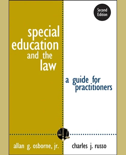 Special Education and the Law: A Guide for Practitioners, 2nd Edition