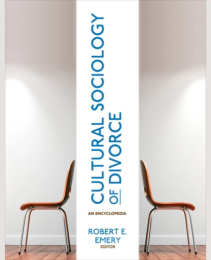 Cultural Sociology of Divorce: An Encyclopedia, 1st Edition